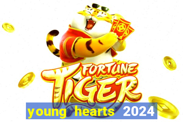 young hearts 2024 assistir online grátis